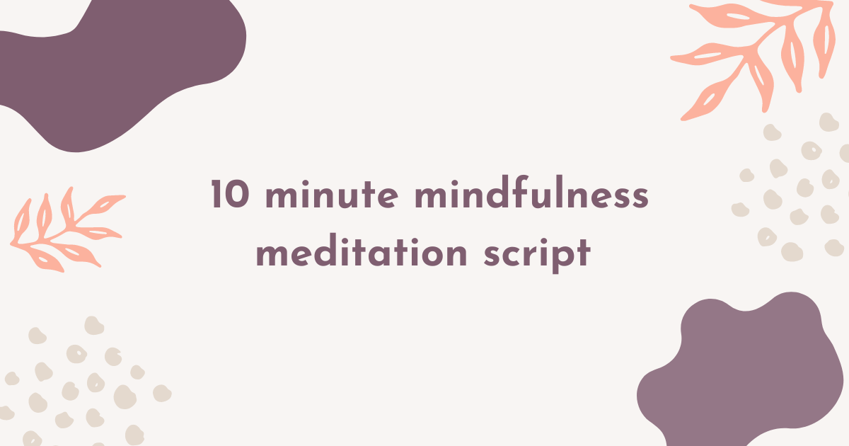 10-minute-mindfulness-meditation-script